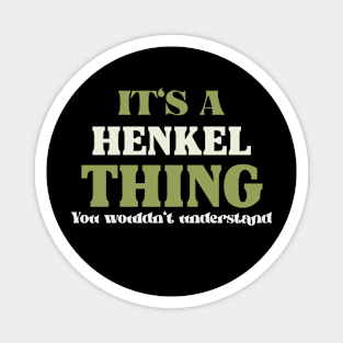It's a Henkel Thing You Wouldn't Understand Magnet